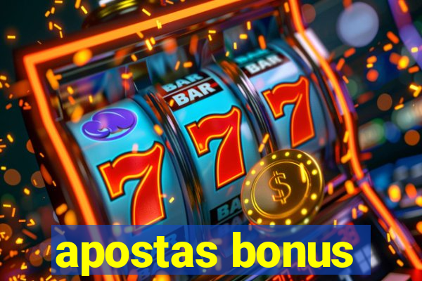 apostas bonus