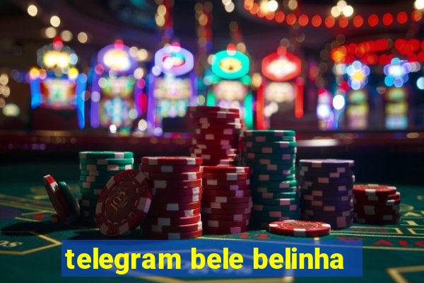 telegram bele belinha