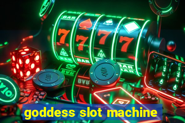 goddess slot machine