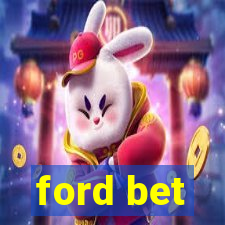 ford bet