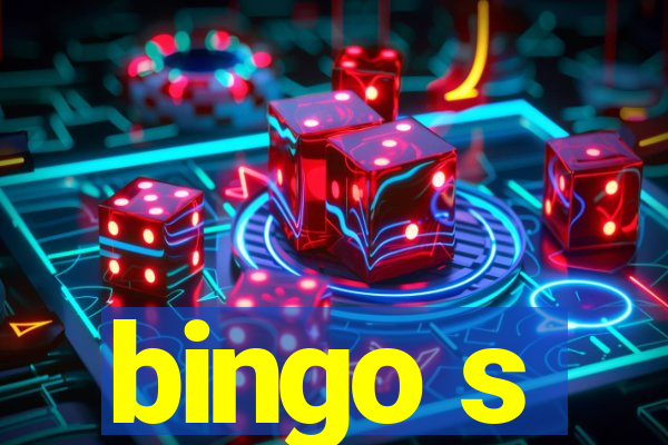 bingo s