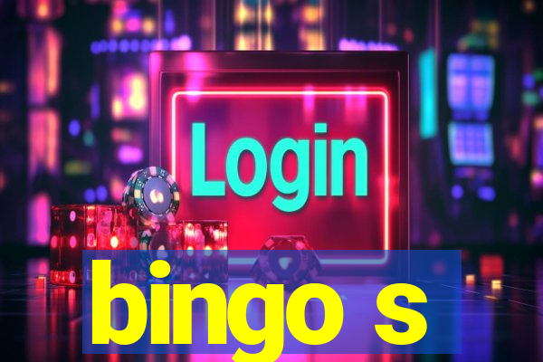 bingo s