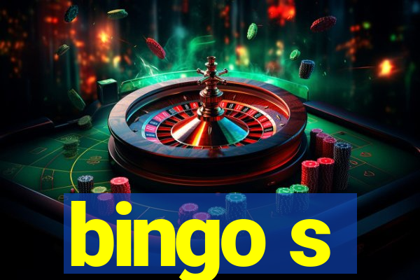 bingo s