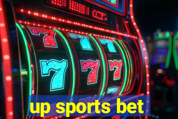 up sports bet