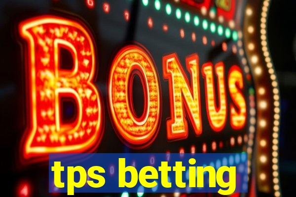 tps betting