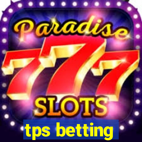 tps betting