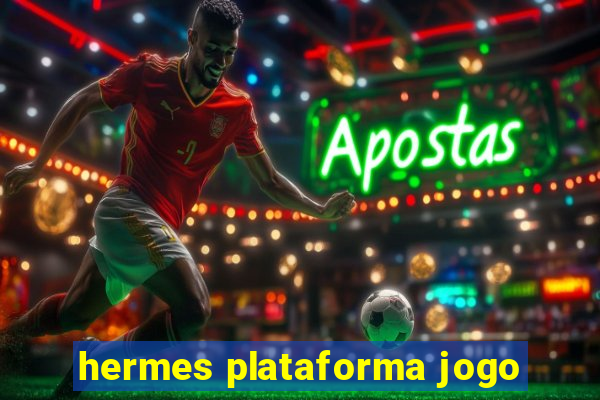 hermes plataforma jogo