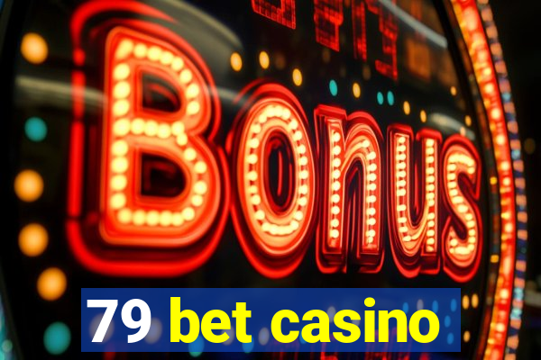 79 bet casino