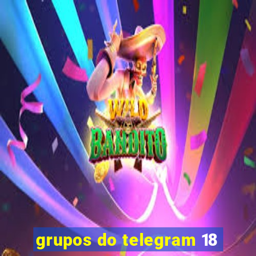 grupos do telegram 18