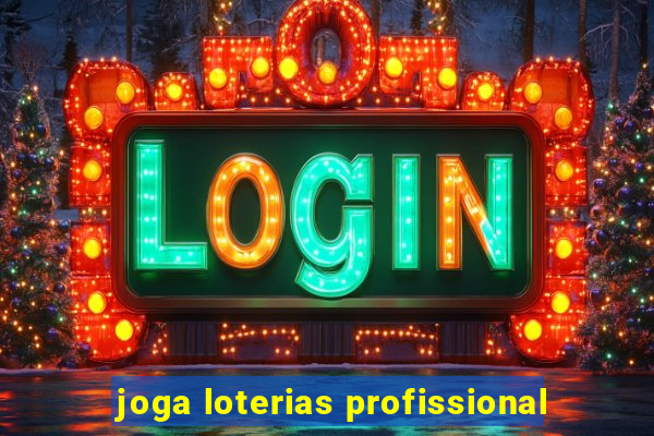 joga loterias profissional