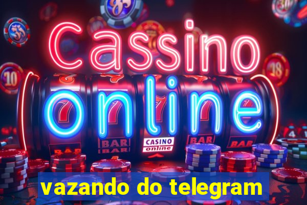 vazando do telegram