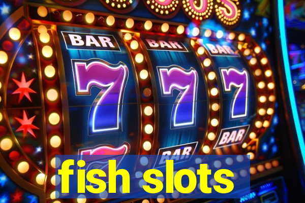 fish slots