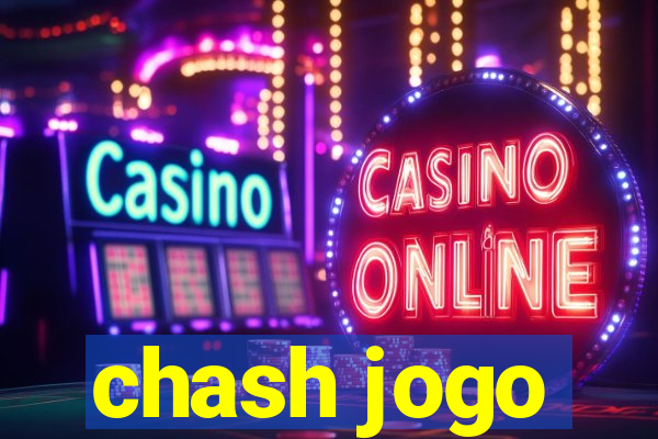 chash jogo