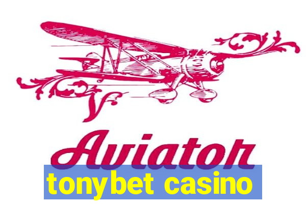 tonybet casino