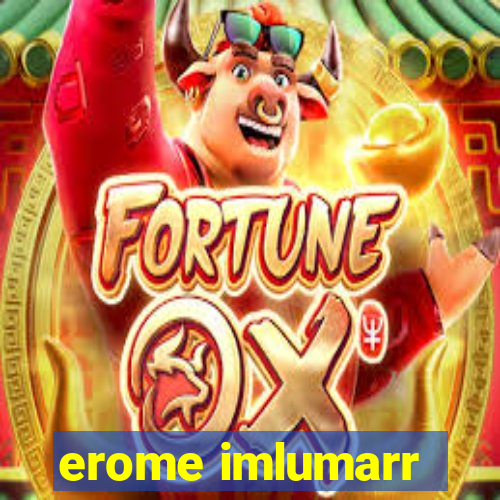 erome imlumarr