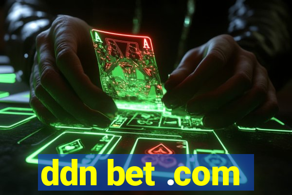 ddn bet .com