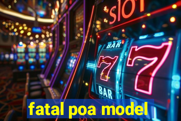 fatal poa model