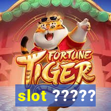 slot ?????