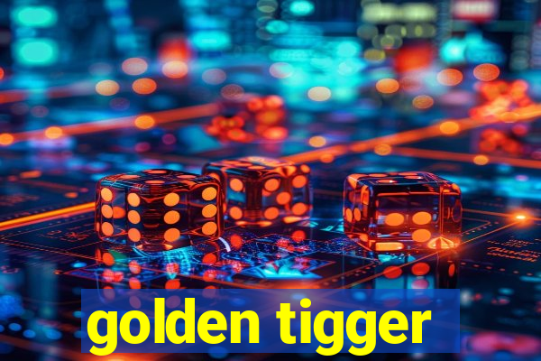 golden tigger