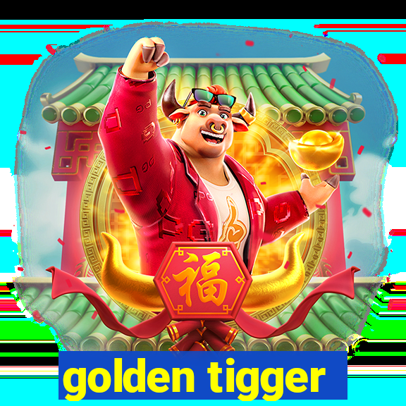 golden tigger