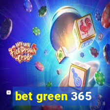 bet green 365