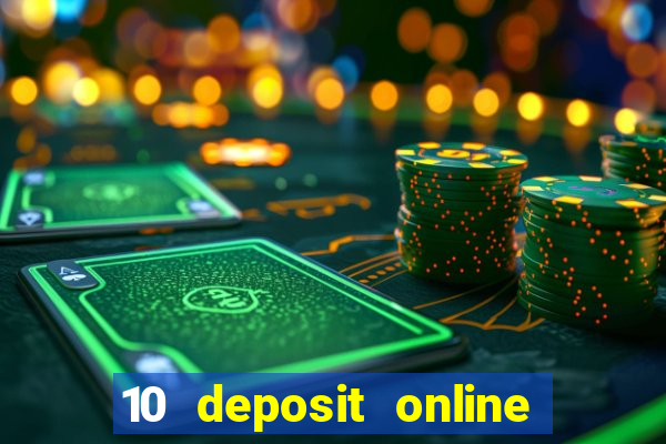 10 deposit online casino usa