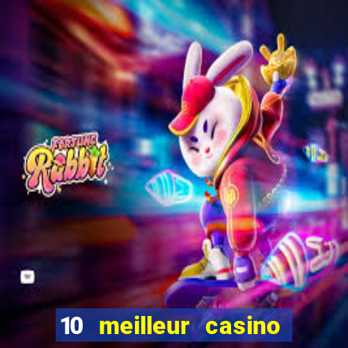 10 meilleur casino en ligne