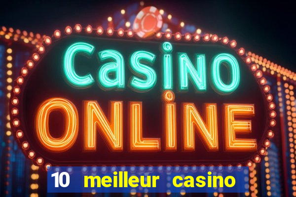 10 meilleur casino en ligne