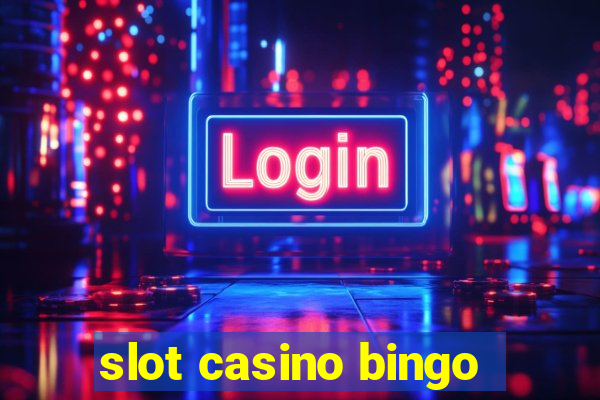 slot casino bingo