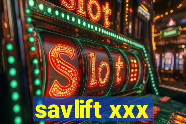 savlift xxx