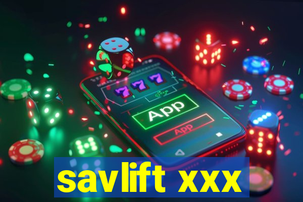 savlift xxx