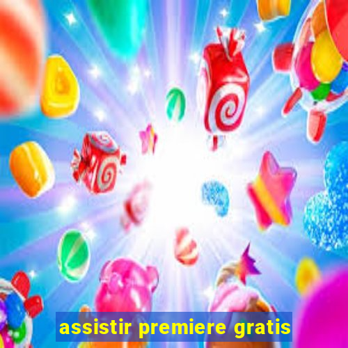 assistir premiere gratis