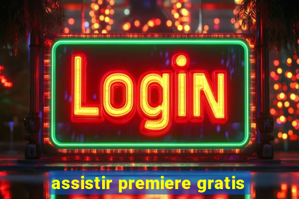 assistir premiere gratis