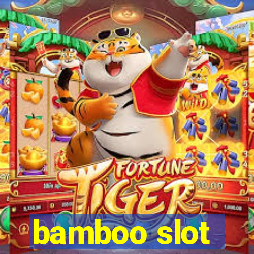 bamboo slot