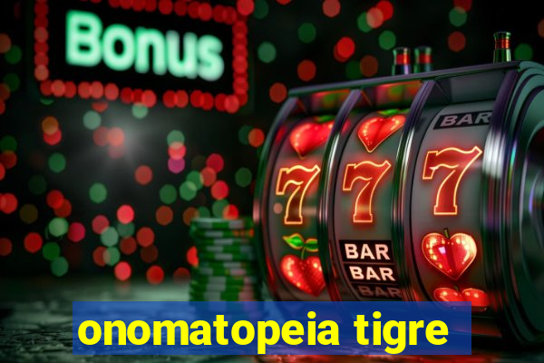 onomatopeia tigre