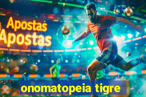 onomatopeia tigre