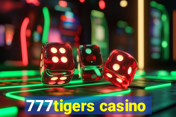 777tigers casino