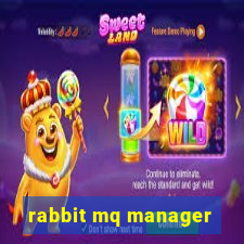 rabbit mq manager