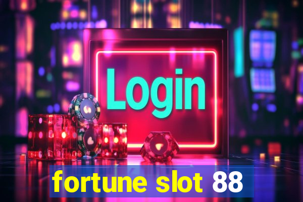 fortune slot 88