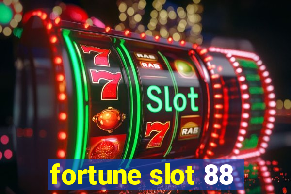 fortune slot 88