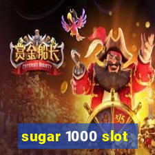 sugar 1000 slot