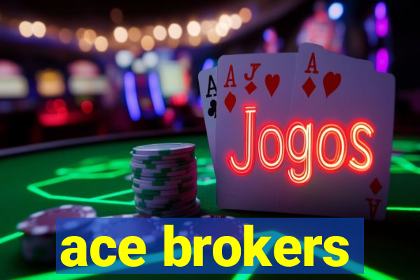 ace brokers