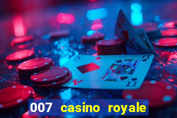 007 casino royale assistir online gdrive