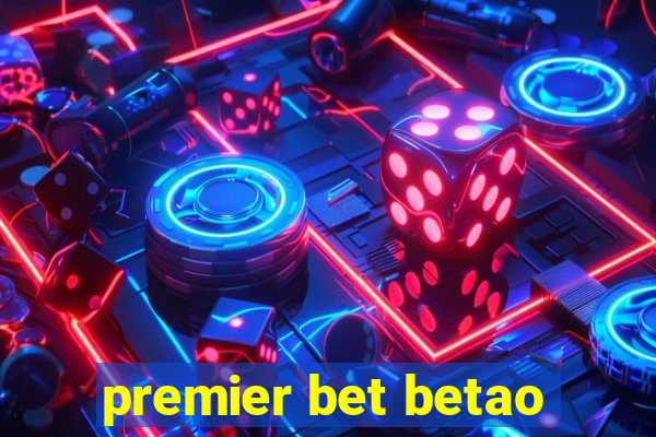 premier bet betao