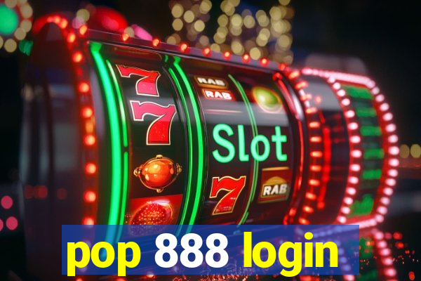 pop 888 login