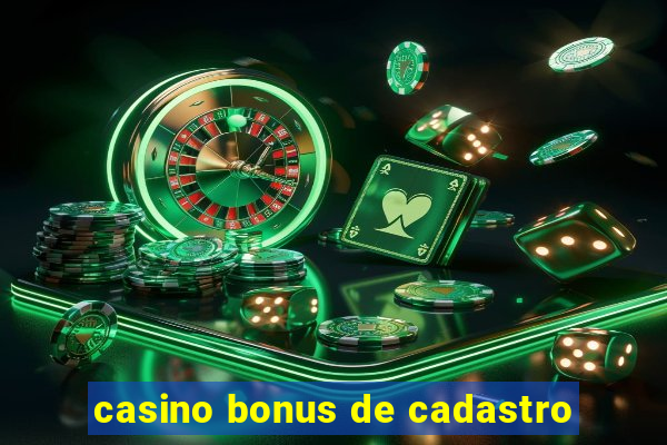 casino bonus de cadastro