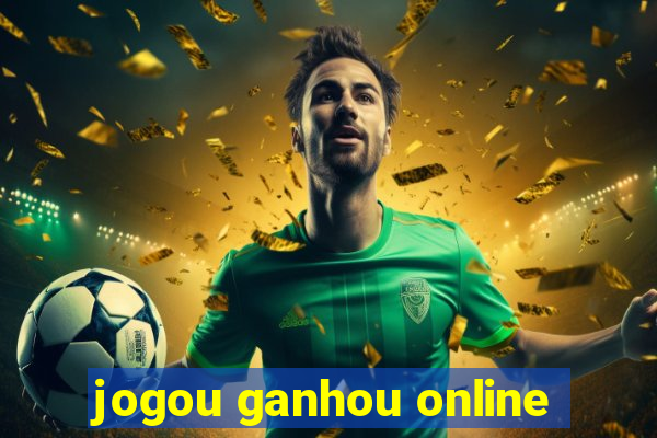 jogou ganhou online