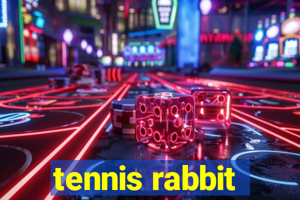 tennis rabbit