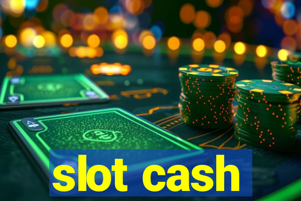 slot cash