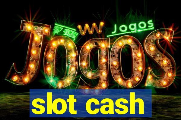 slot cash